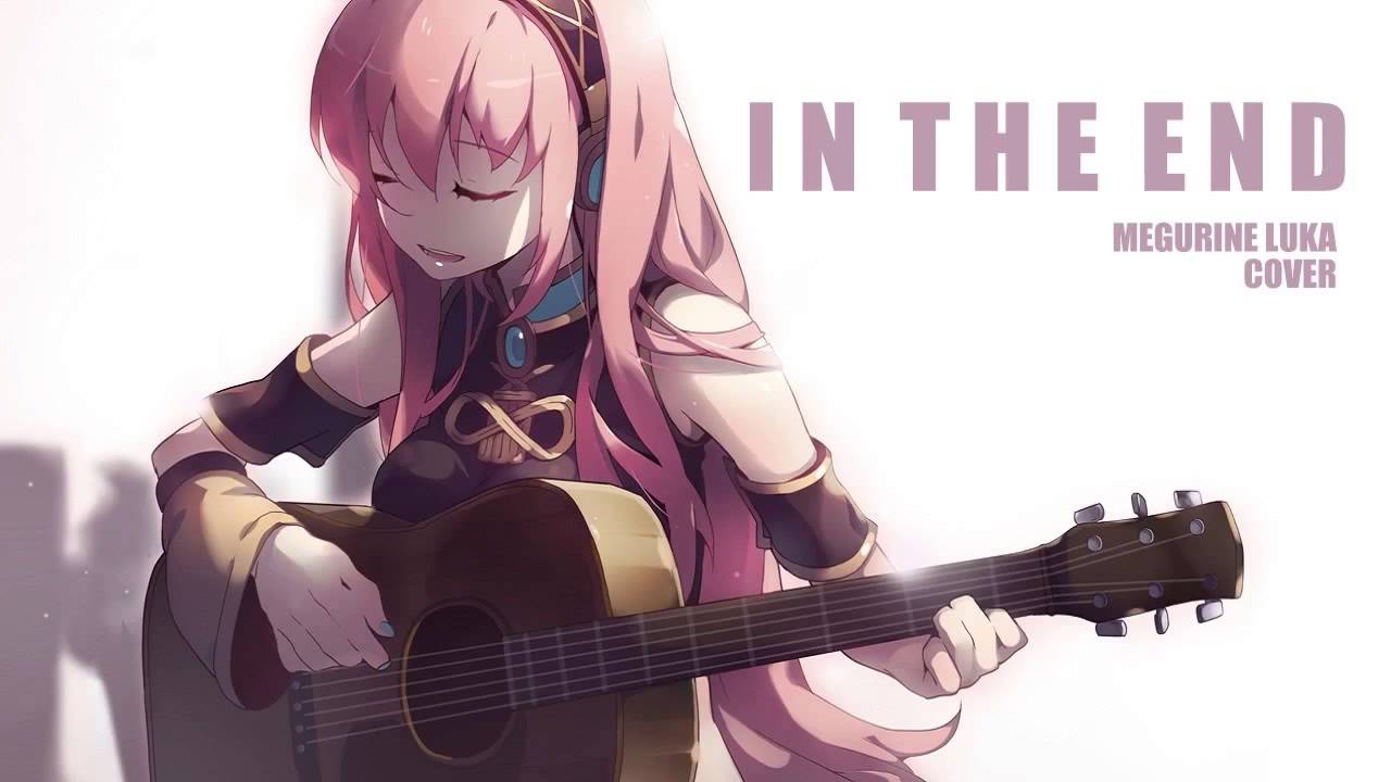 Linkin park - in the end ( megurine Luka cover )