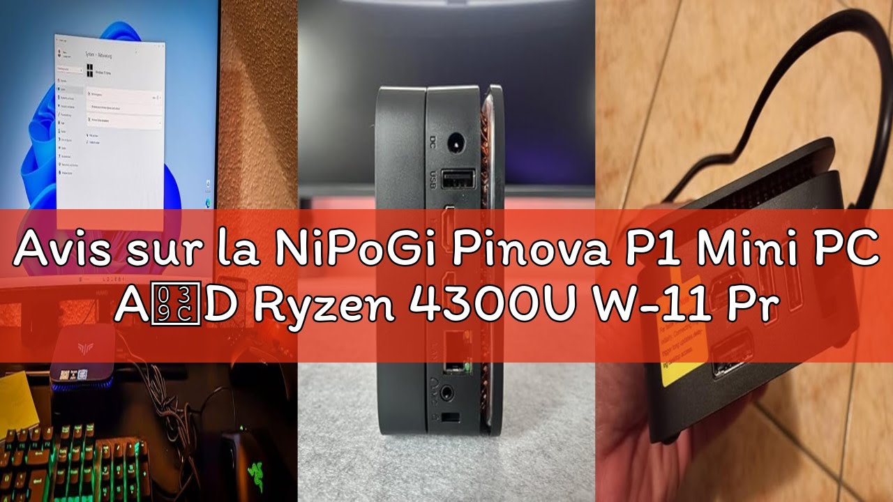 Avis sur la NiPoGi Pinova P1 Mini PC A&Mu;D Ryzen 4300U W-11 Pro(4C/4T, jusqu'&agrave; 3,7GHz) 8Go DDR4 RAM+25