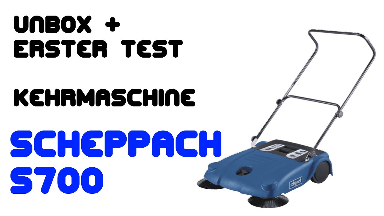 Unbox Montage und Test Kehrmaschine Scheppach S700