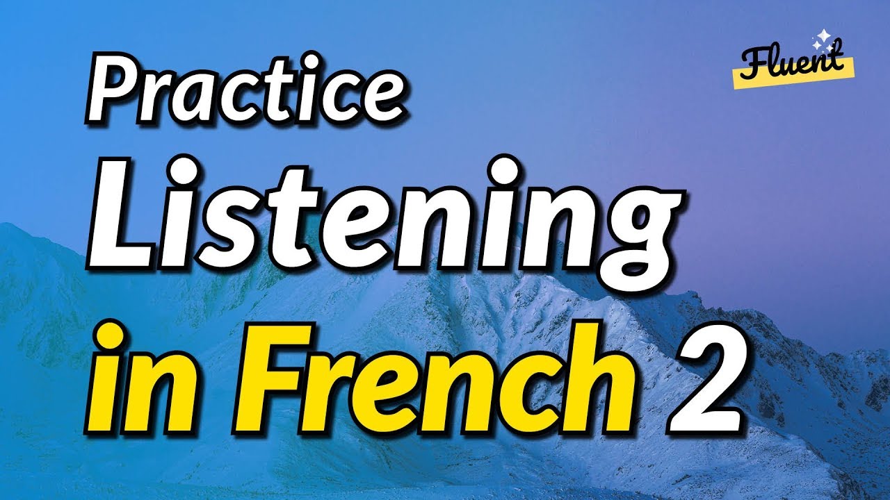 French listening skills practice Vol.2 (slow/normal speed)