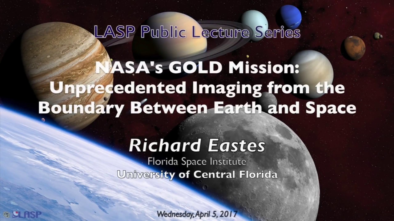 NASA's GOLD Mission: Unprecedented Imaging from the Boundary Between Earth and Space