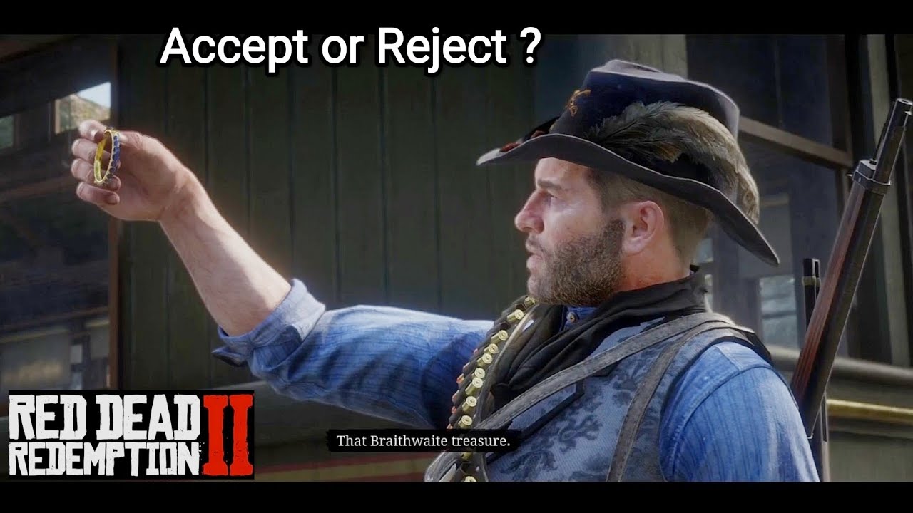 What Happens If Arthur Accept Or Rejects The Braithwaite Treasure - RDR2