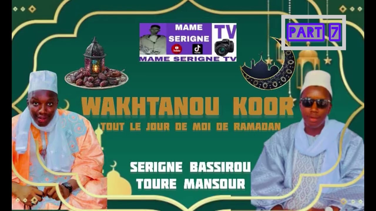 WAKHTANOU KOOR AK  SERIGNE BASIROU TOURÉ MANSOUR 