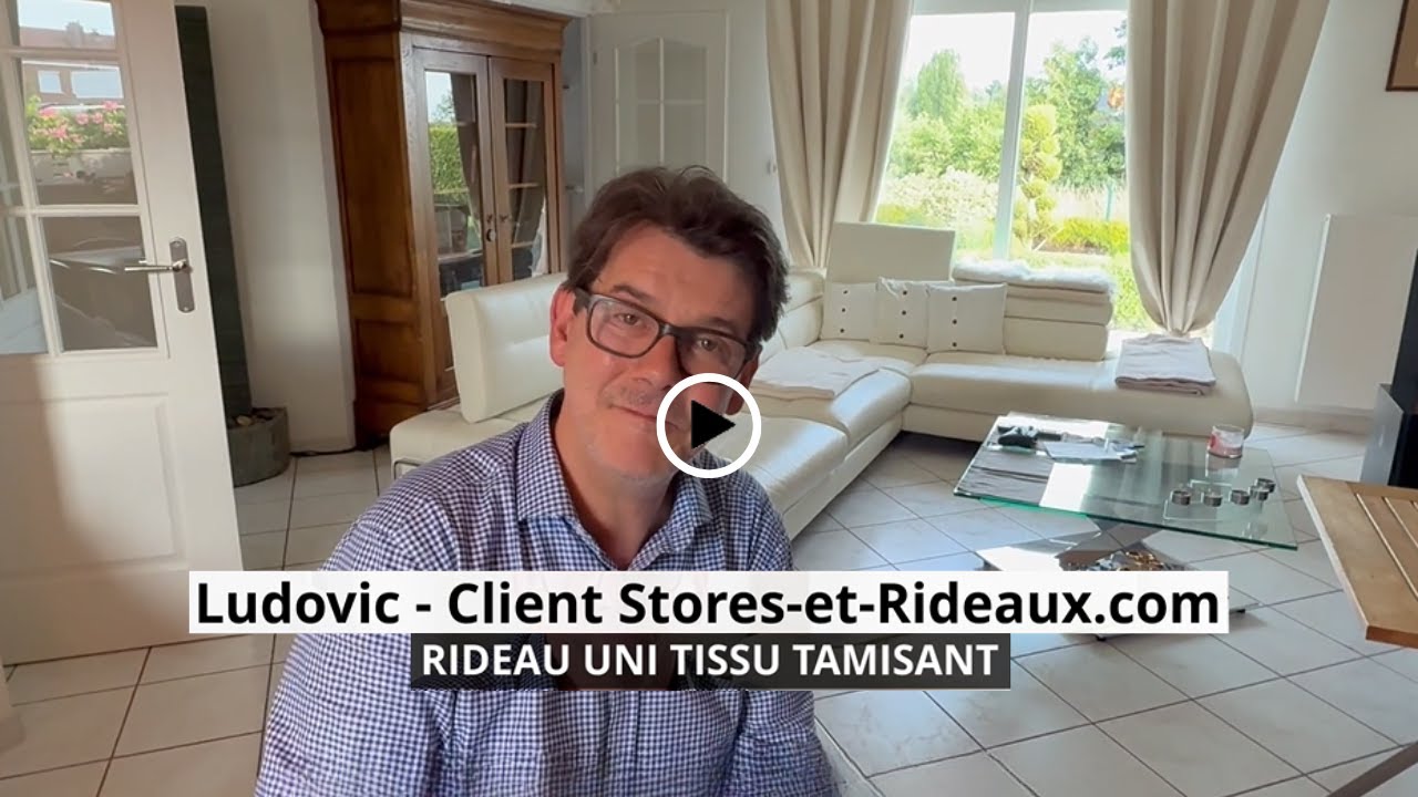 Ludovic - Client Stores-et-Rideaux.com - Rideau Uni Tissu Tamisant
