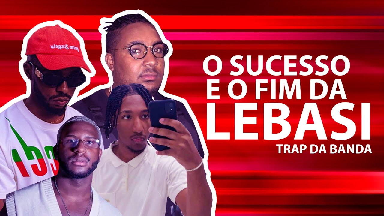 O SUCESSO E O FIM DA LEBASI