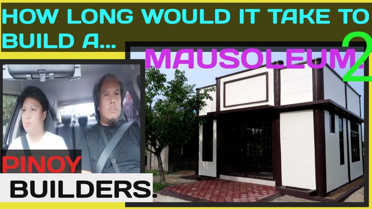 HOW LONG WOULD IT TAKE TO BUILD A MAUSOLEUM? | FILIPINO BUILDERS PART 2