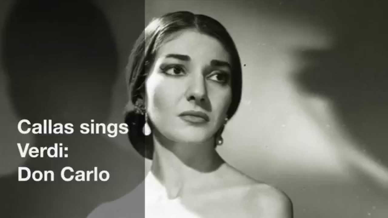Maria Callas sings Verdi: Don Carlo, Act IV: 