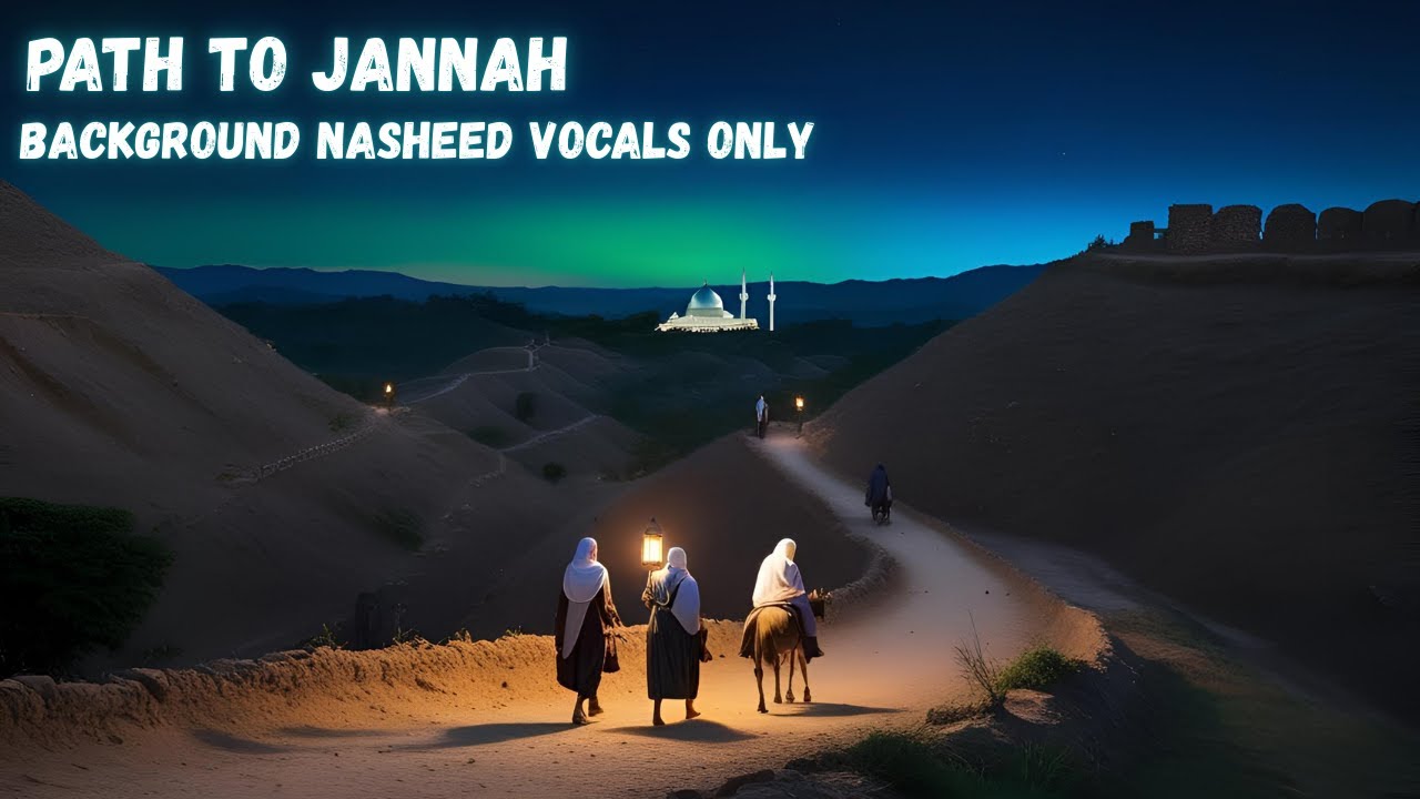 Path To Jannah | Background Nasheed | Islamic Background Music