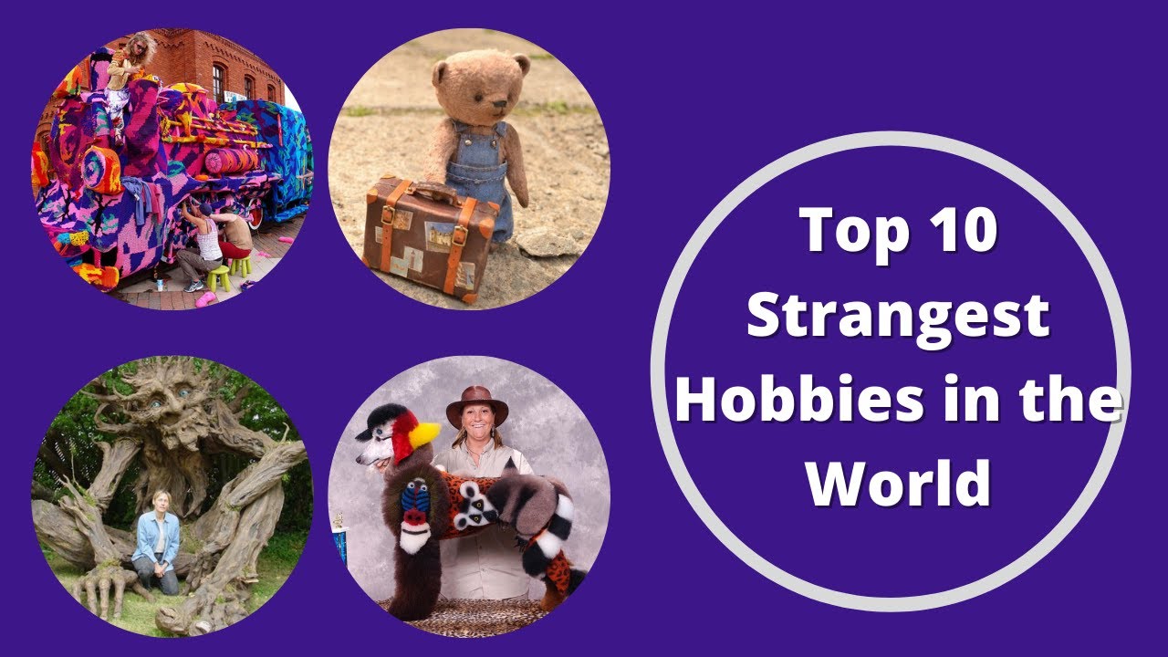 Strangest hobbies in the world - Top 10 | knowledge - Life hacks - Life facts