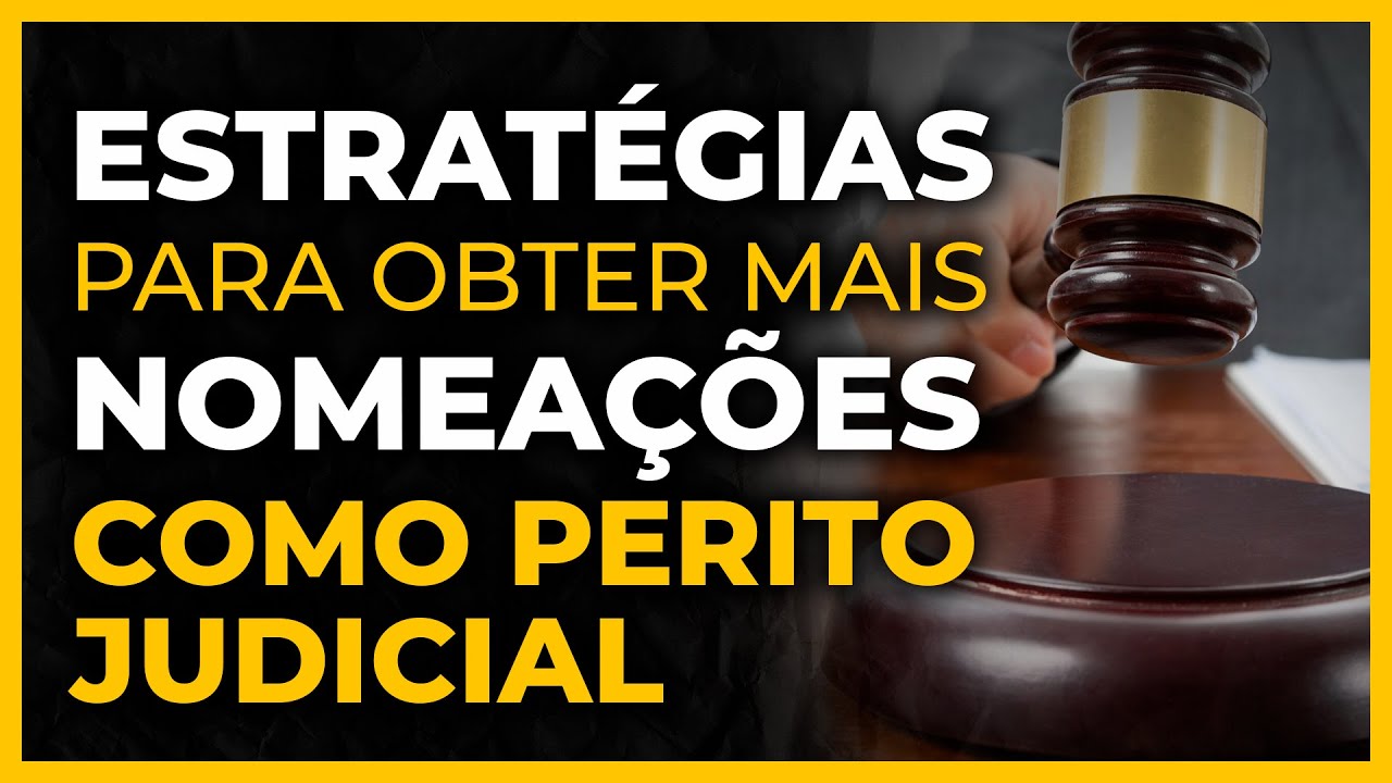 Estratégias para Obter mais Nomeações como Perito Judicial - Debate entre Peritos