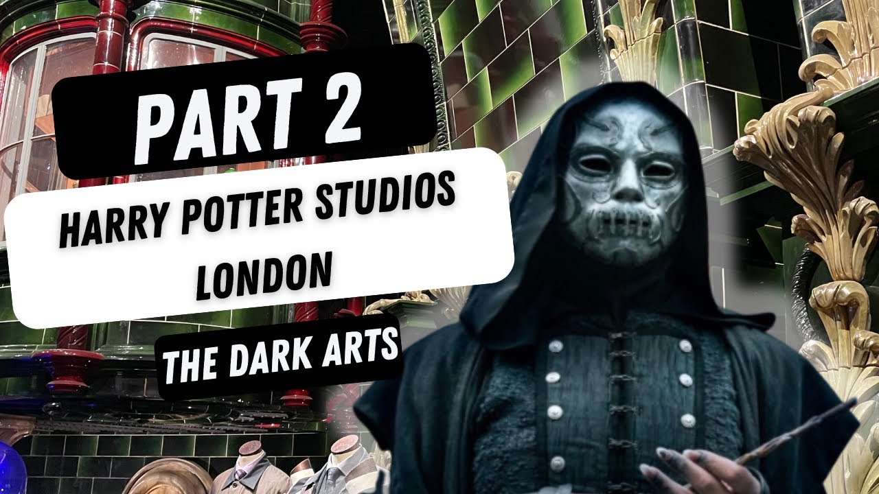 Harry Potter studios, London tour - Part 2.. The dark arts! 