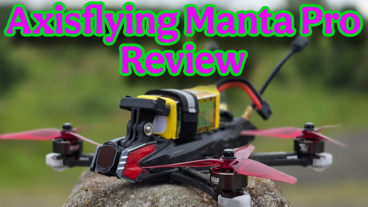 Axisflying Manta Pro Review – Worth It or Overhyped? One Week of Real FPV Testing!