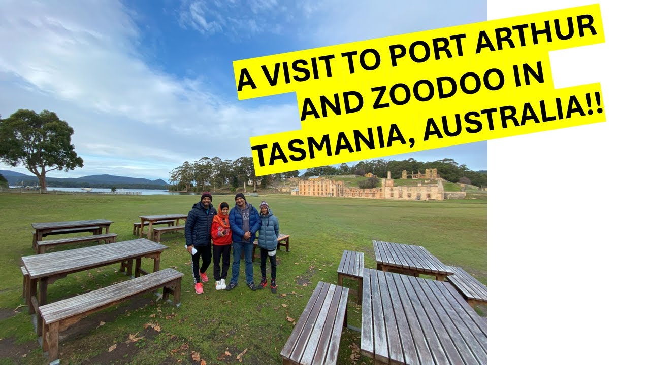 Port Arthur and Zoodoo in Tasmania!
