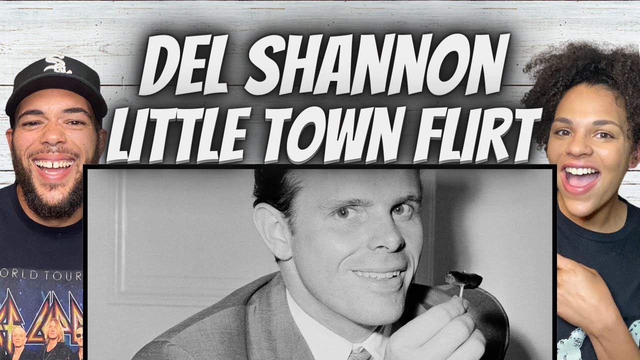 GOING BACK!| FIRS TIME HEARING Del Shannon -  Little Town Flirt REACTION