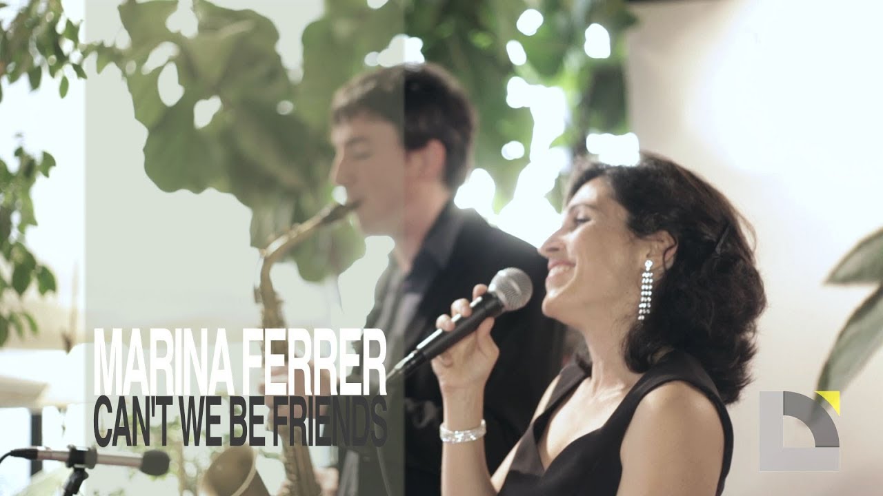 Marina Ferrer - Can't we be friends
