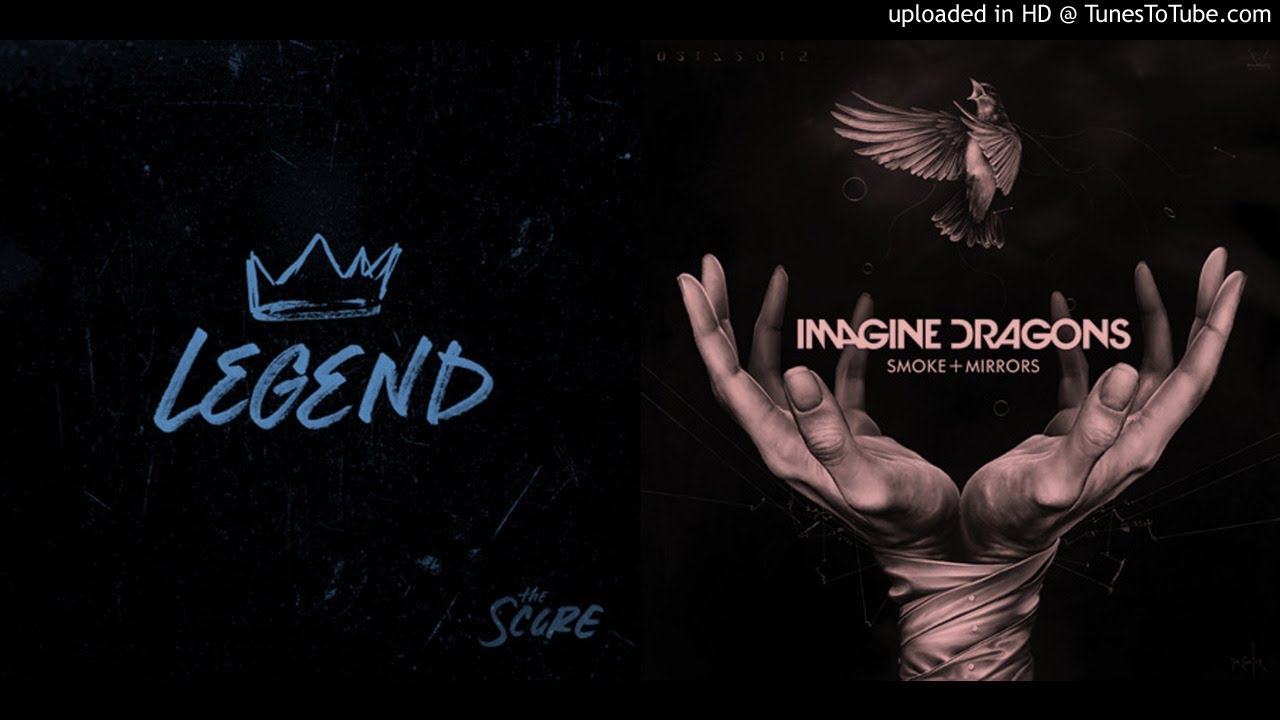 Legends Are So Sorry (Mashup) - The Score + Imagine Dragons