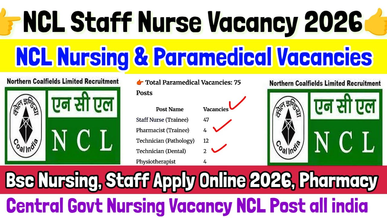 NCL Staff Nurse Vacancy 2026, Staff Nurse Vacancy 2026, NCL Paramedical Vacancy, Nursing Vacancy ...