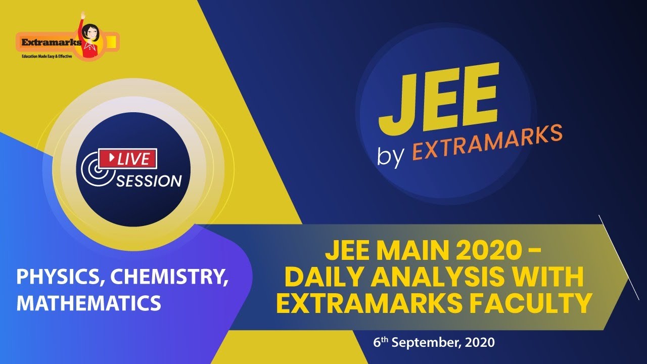JEE Main 2020 September Solutions | September Shift 1 and 2 | Extramarks JEE