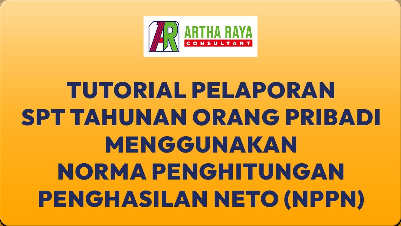 Tutorial Pelaporan SPT Tahunan Orang Pribadi Menggunakan NPPN