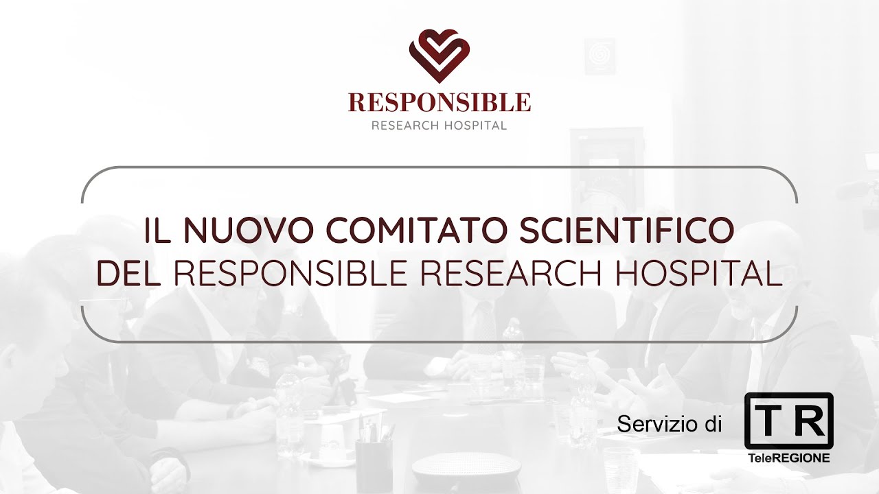 Insediato il nuovo comitato scientifico del Responsible Research Hospital