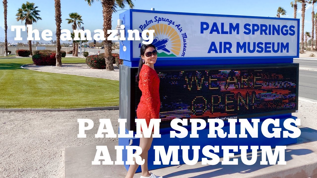 Exploring PALM SPRINGS AIR MUSEUM