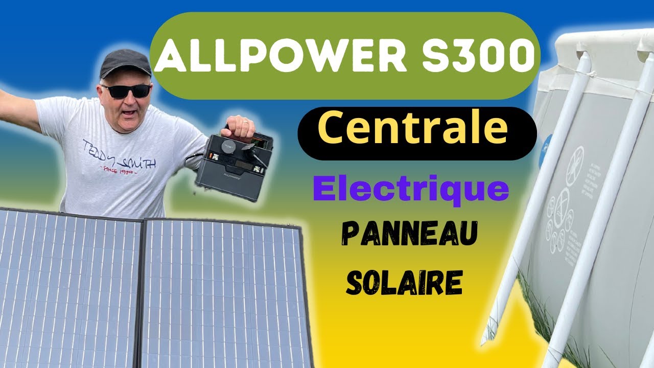 Station Allpowers S300 Avec Panneau Solaire : Charger Batterie iPhone  Générateur Solaire Portable