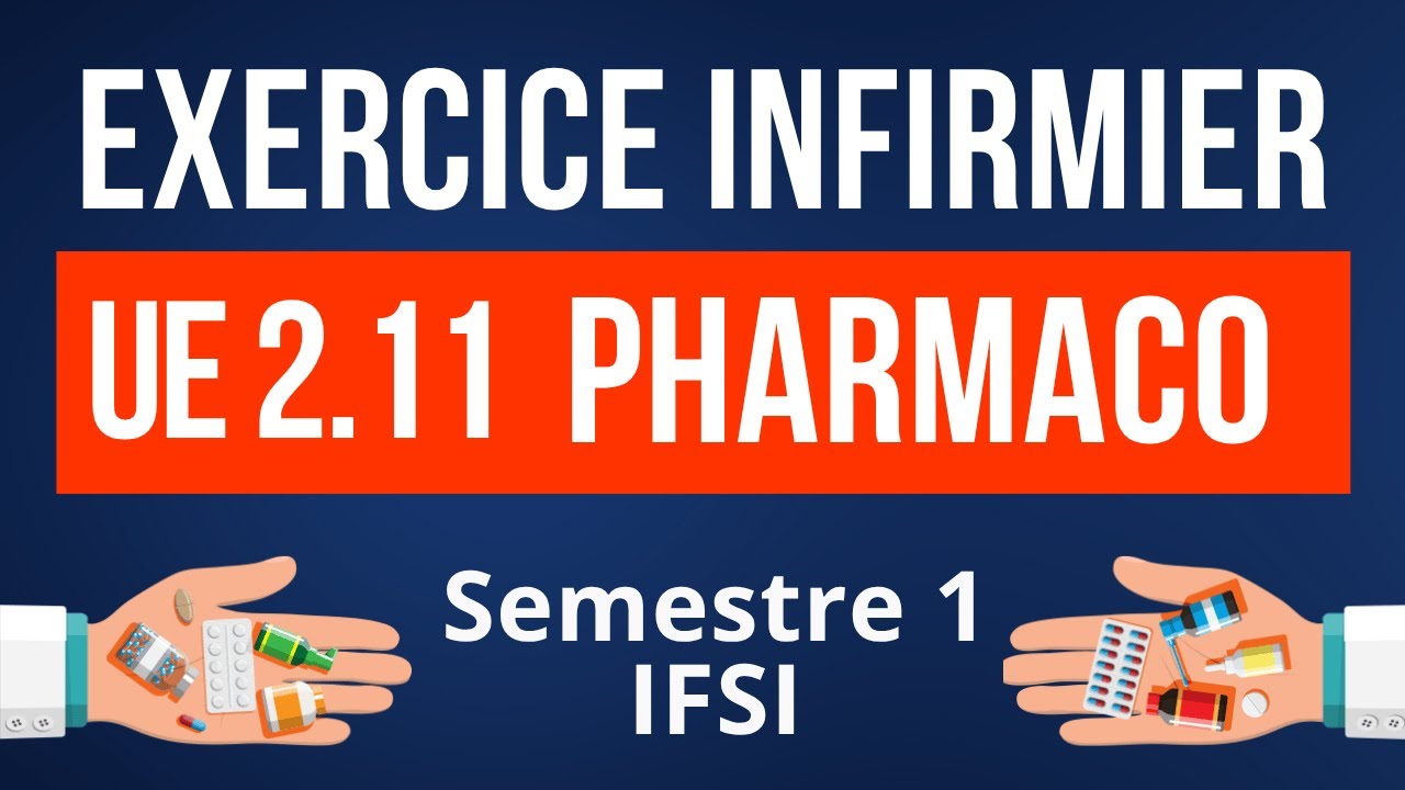 EXERCICE UE 2.11 S1 - Pharmacologie & Thérapeutiques (Révisions partiels)