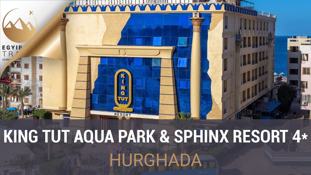 King Tut Resort 4* | Hurghada | Egyiptom Travel
