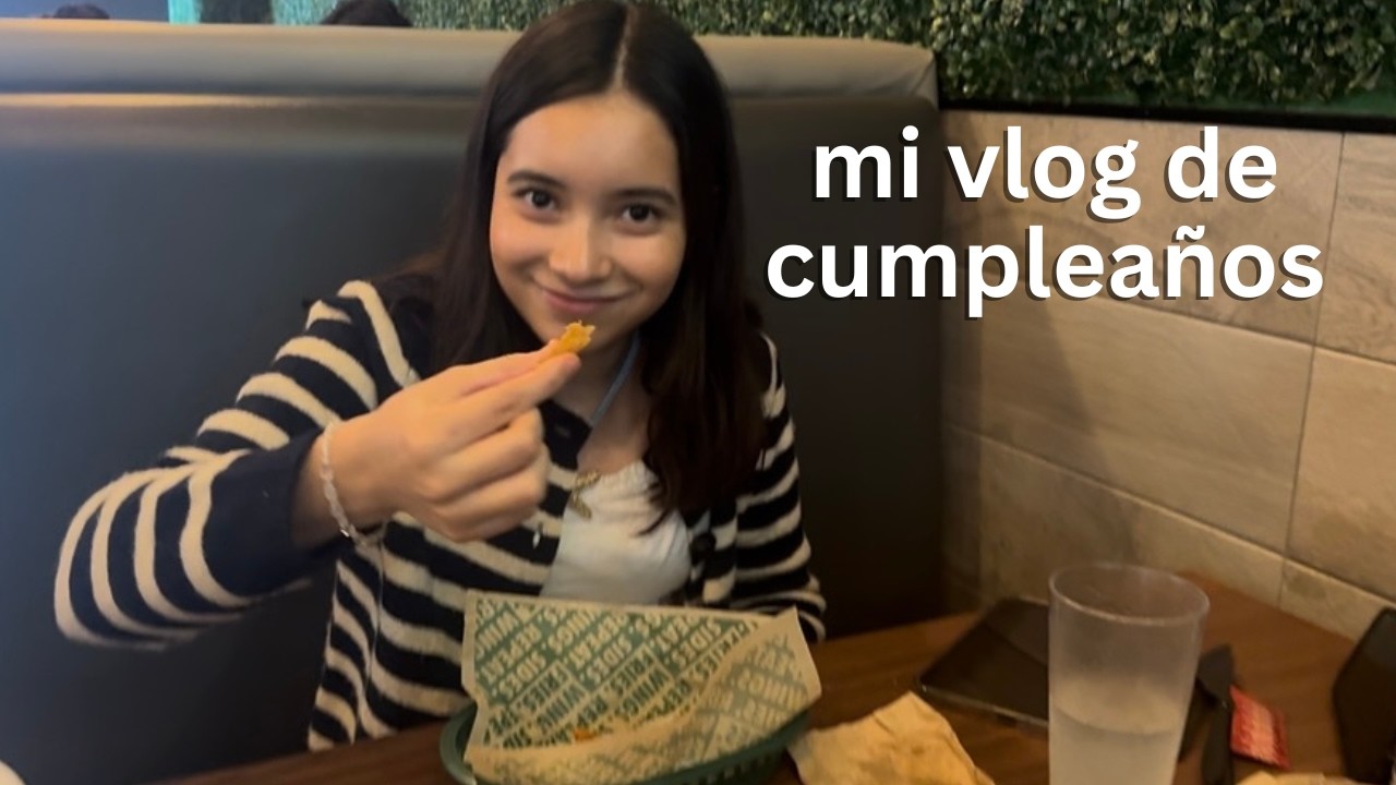mi cumpleaños | vlog 🎂