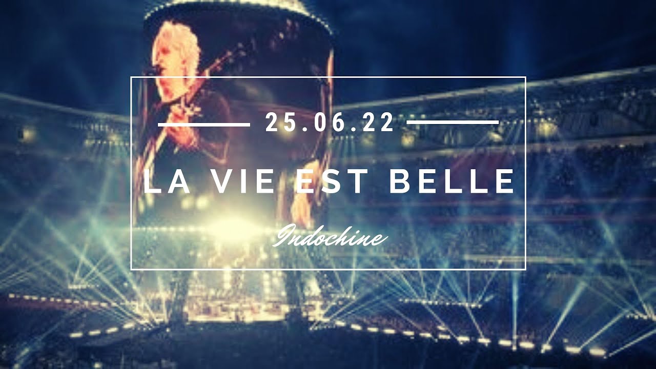 Indochine - La vie est belle (avec La garde républicaine) l 25/06/2022 Groupama Stadium Lyon