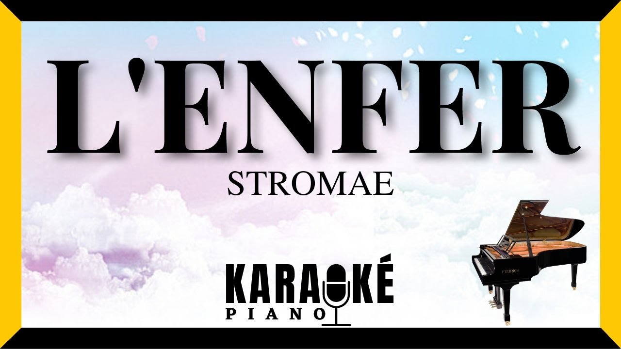 L'enfer - STROMAE (Karaok&eacute; Piano Fran&ccedil;ais)