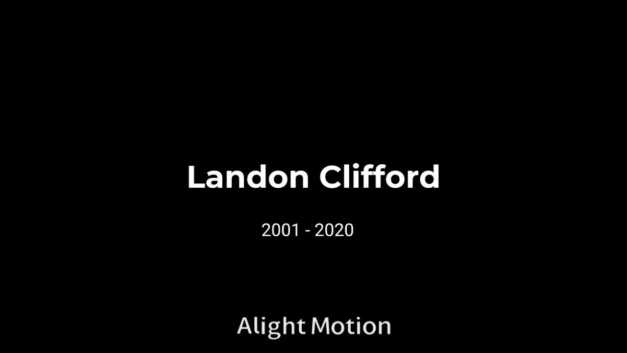 Landon Clifford (2001 - 2020)