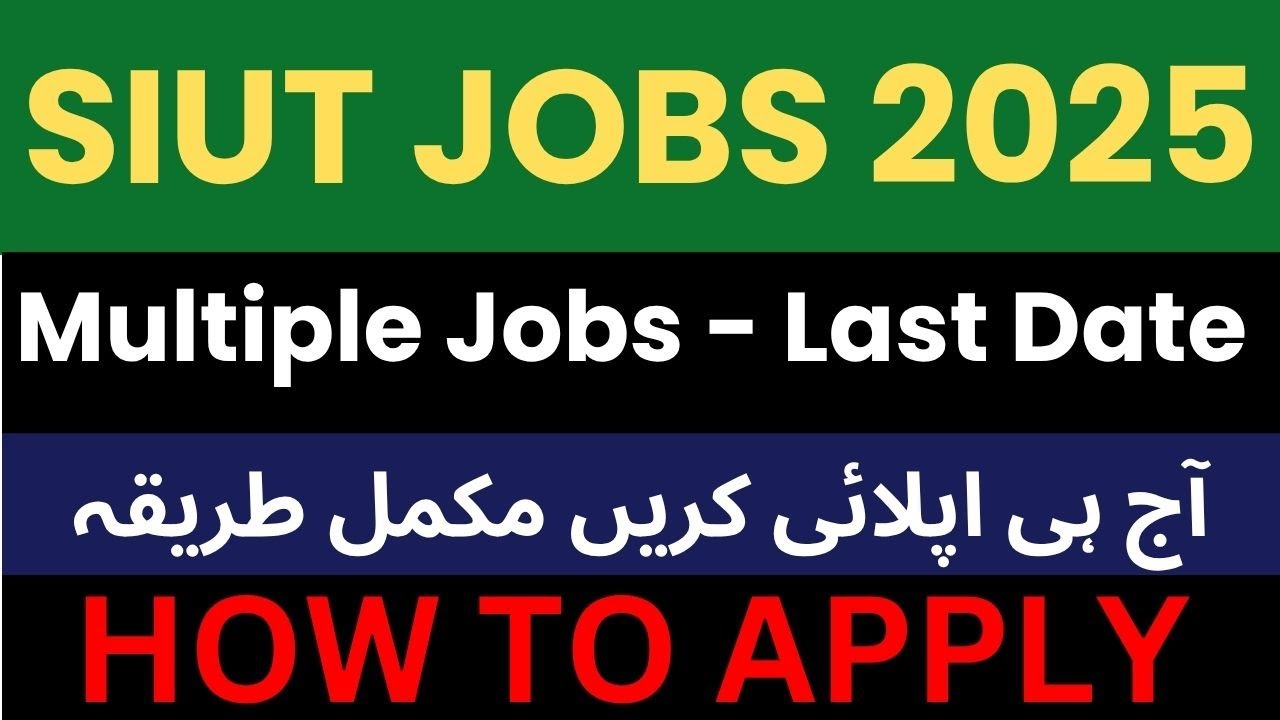 Jobs in SIUT || SIUT Jobs 2025 || Latest Jobs in Pakistan 2025