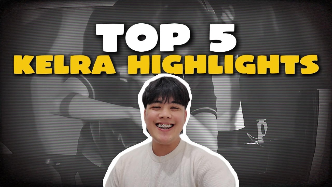 TOP 5 KELRA HIGHLIGHTS