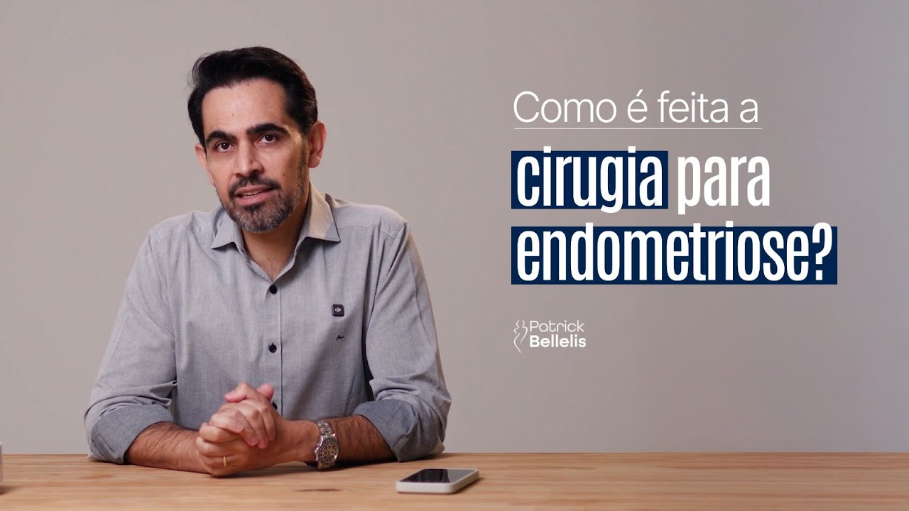 COMO É FEITA A CIRURGIA PARA ENDOMETRIOSE?
