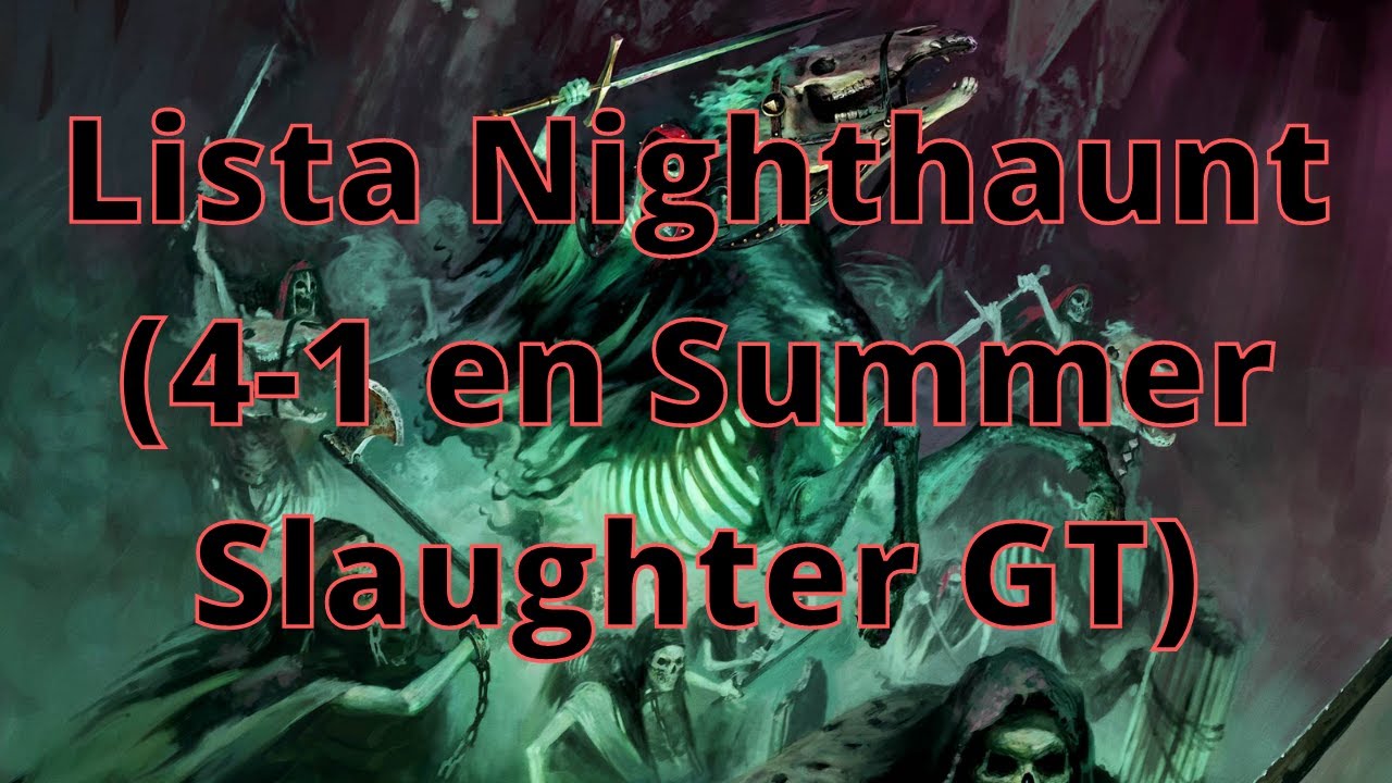 Lista Nighthaunt (4-1 en SS GT)
