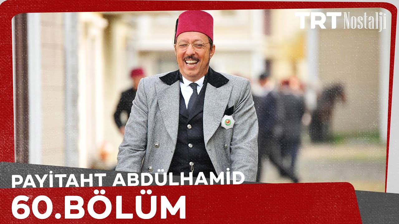 Payitaht Abd&uuml;lhamid 60. B&ouml;l&uuml;m