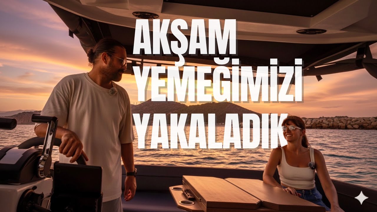 Gün batımında akşam yemeğimizi yakaladık - Oltalarımız suda, heyecan dorukta