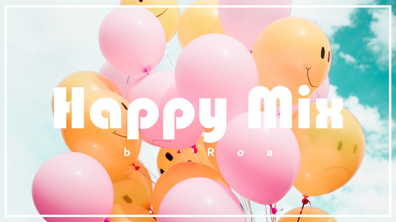 Roa - Happy Mix (Free Copyright Safe Music)