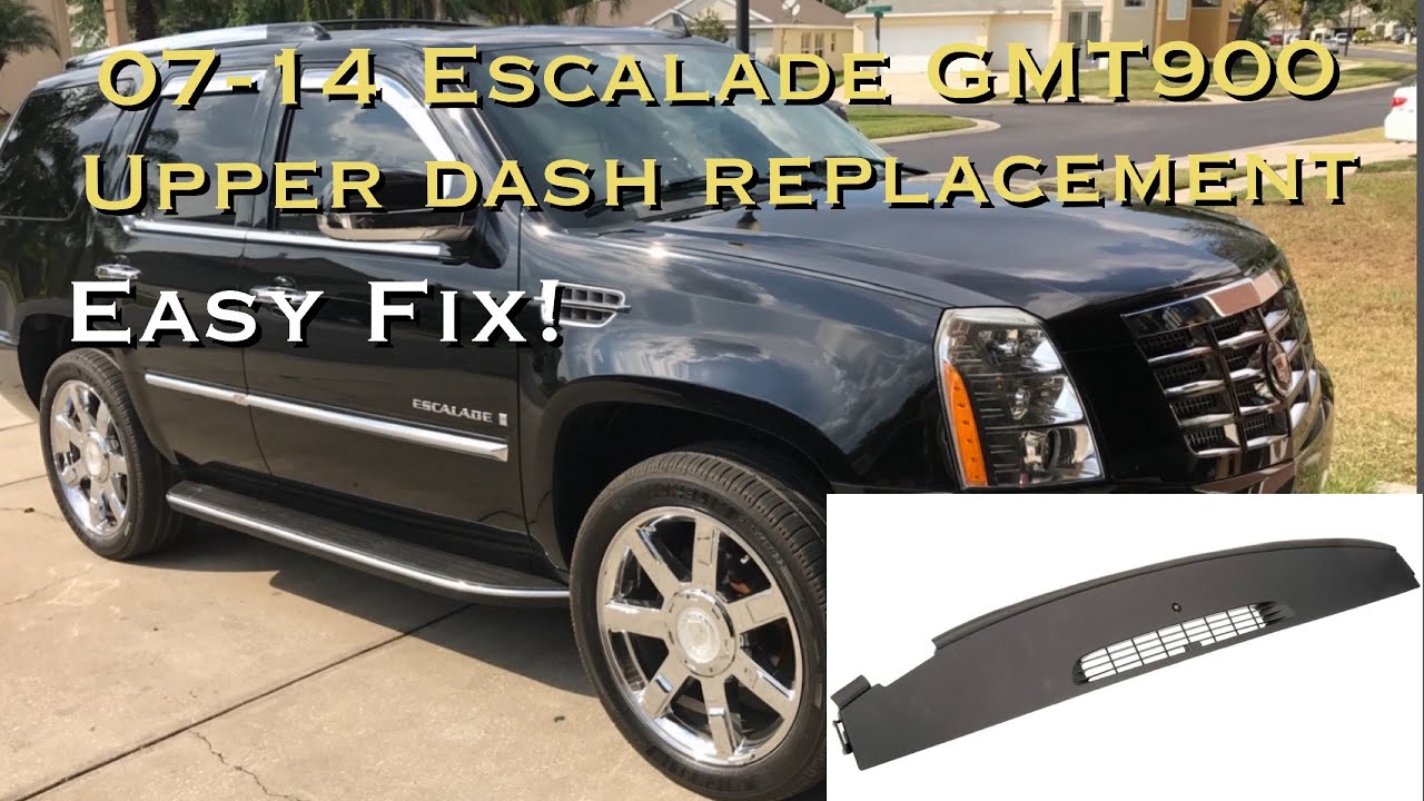 07-14 Cadillac Escalade upper dash replacement Easy Fix