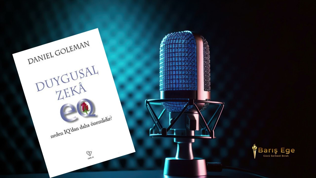 Kitap &Ouml;zeti: Duygusal Zeka Neden IQ'dan Daha &Ouml;nemlidir?