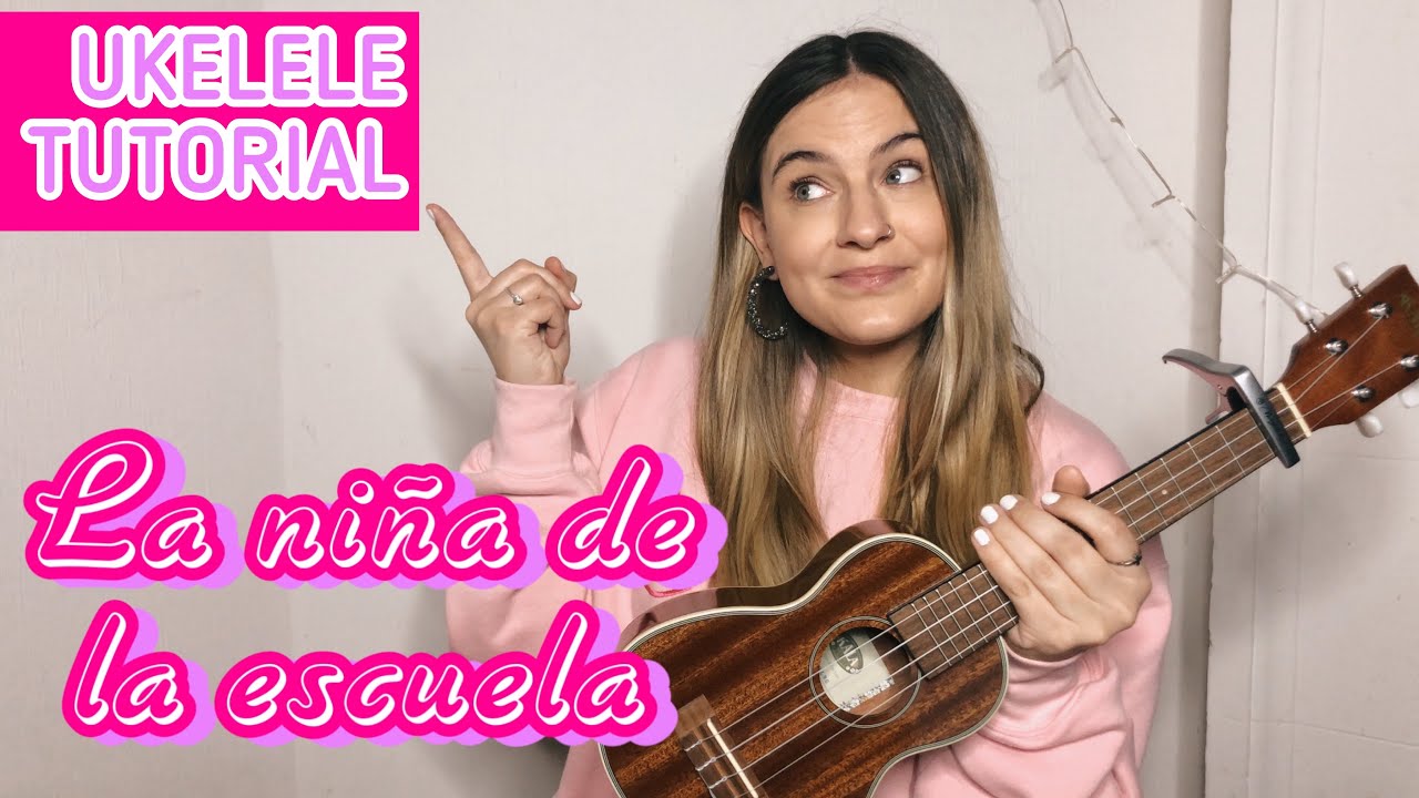 Lola Indigo, TINI, Belinda - La Niña de la escuela | Tutorial Ukelele Mica Amatti