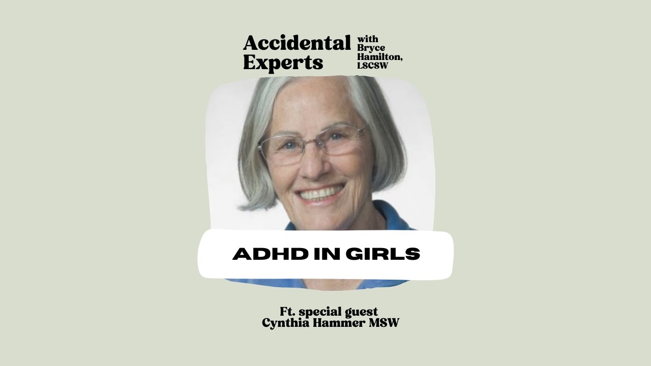ADHD in Girls with Cynthia Hammer MSW