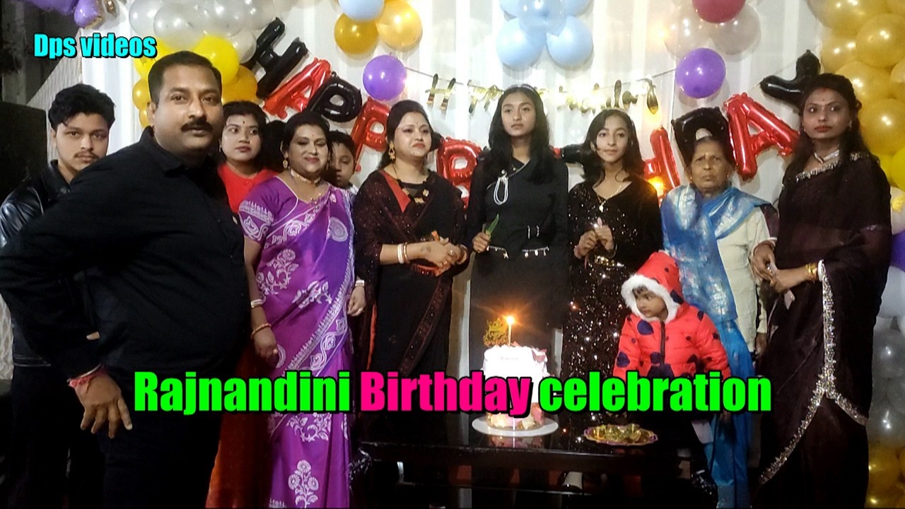 BIRTHDAY VIDEOS RAJNANDINI NATH