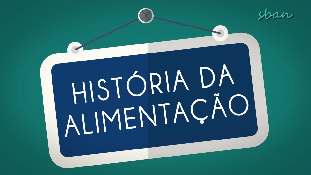 SBAN - História da Alimentação