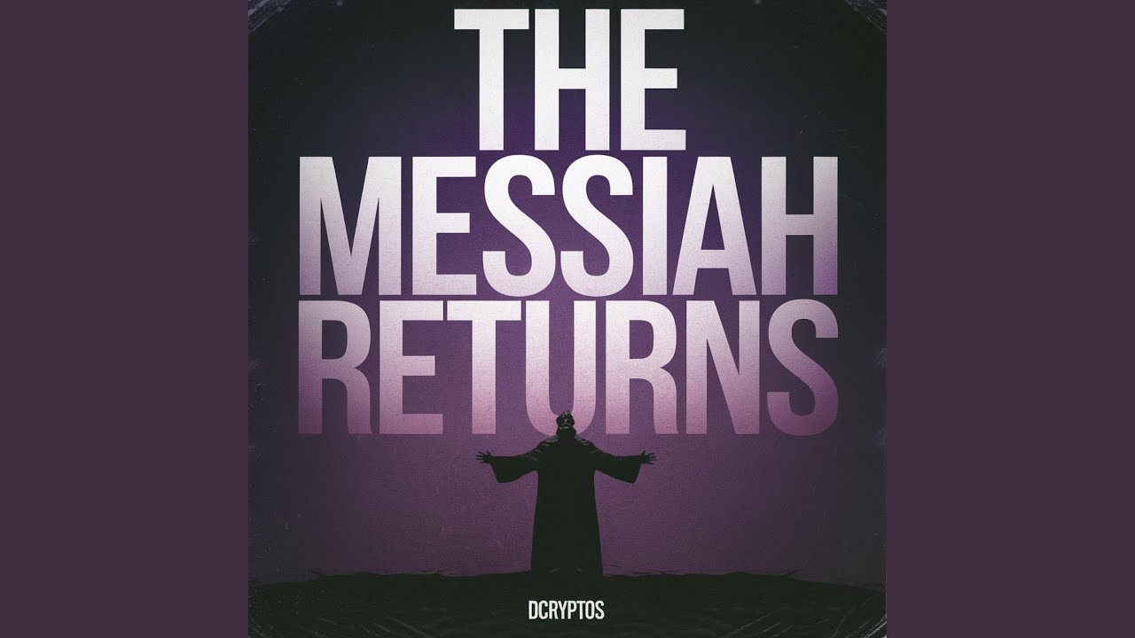 The Messiah Returns