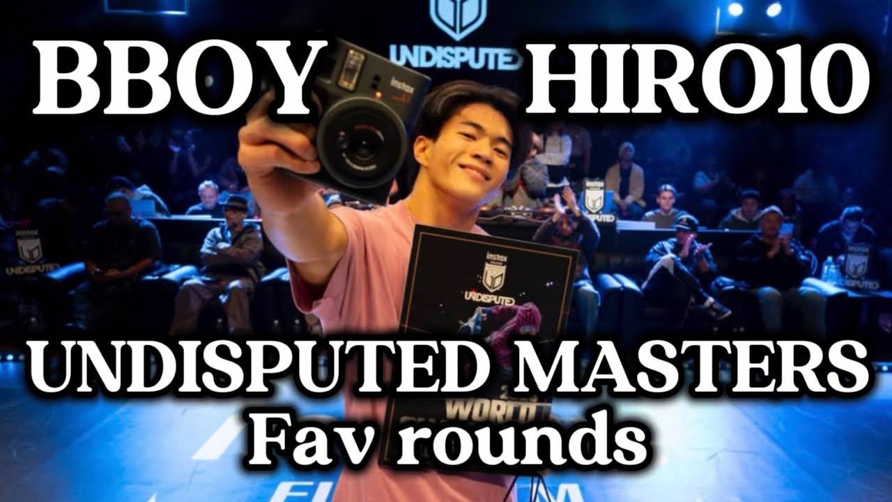 BBOY HIRO10 fav rounds from Undisputed Masters