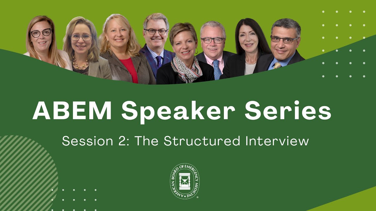 ABEM Speaker Series Session 2: The Structured Interview