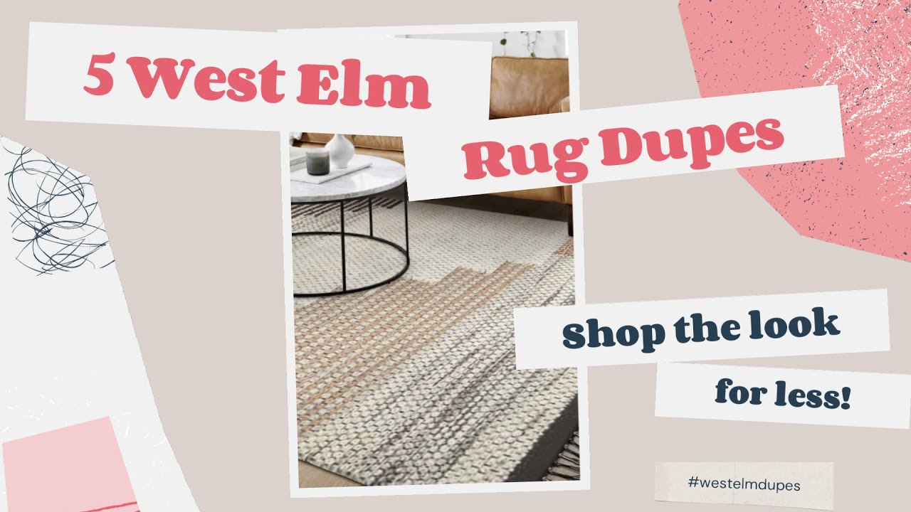 5 West Elm Rug Dupes