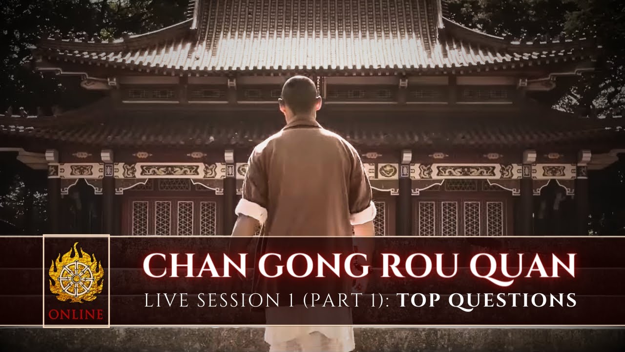 🌱 [ Shaolin.Online 2022 ] Live Session 1: Chan Gong Rou Quan 🌱 Part 1: Top Voted Questions